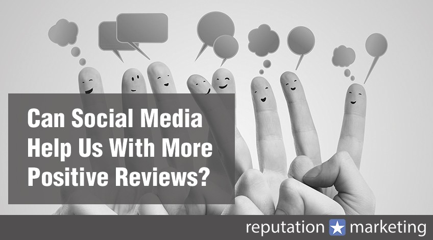Can Social Media Help Us With More Positive Customer Reviews?